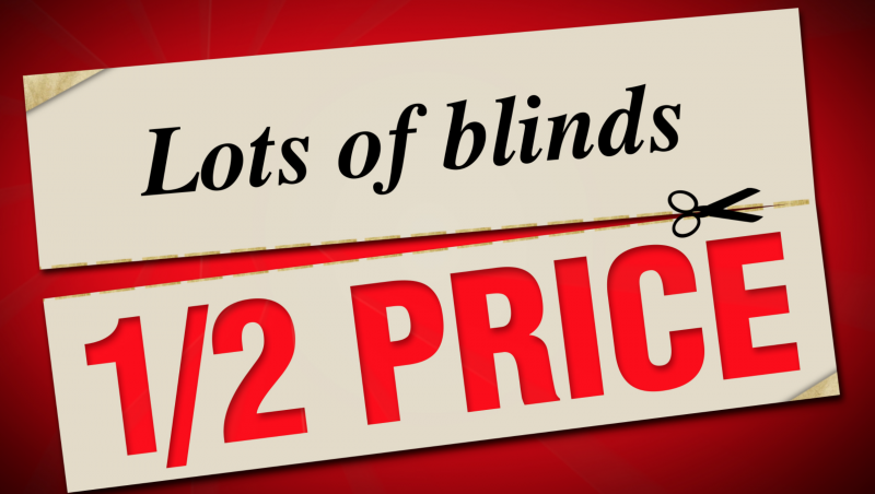 Lots of Blinds 1/2 Price